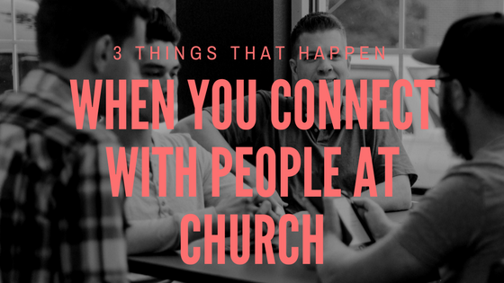 When You Connect With The Church